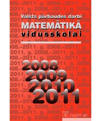 Valsts pārbaudes darbi matemātikā vidusskolai (2008.-2011. g.)