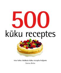 500 kūku receptes