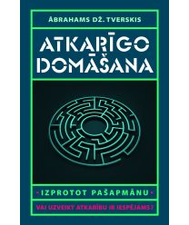 Atkarīgo domāšana. Izprotot pašapmānu