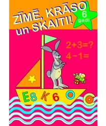 Zīmē, krāso un skaiti! 6 gadi