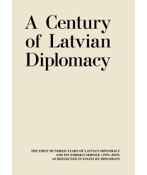 A Century of Latvian Diplomacy