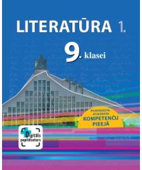 Literatūra 9. klasei. Mācību grāmata, 1. daļa. Kompetenču pieeja + papildsaturs