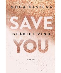 Save You. Glābiet viņu