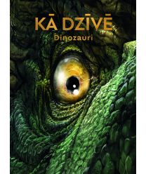 Kā dzīvē. Dinozauri