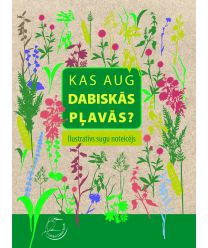 Kas aug dabiskās pļavās? Kas dzīvo dabiskās pļavās? Ilustratīvs sugu noteicējs