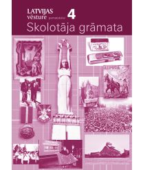 Latvijas vēsture pamatskolai. 4. Skolotāja grāmata