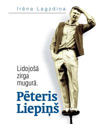 Lidojošā zirga mugurā. Pēteris Liepiņš