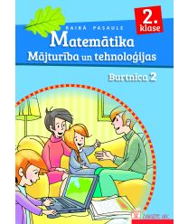 Raibā pasaule. 2. klase. Matemātika. Mājturība un tehnoloģijas. Burtnīca, 2