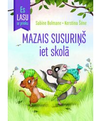 Mazais Susuriņš iet skolā. Es lasu ar prieku