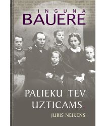 Palieku tev uzticams. Juris Neikens