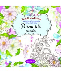 Pasmaidi pasaulei. Radošā meditācija