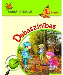 Raibā pasaule 1. klasei. Dabaszinības