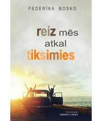 Reiz mēs atkal tiksimies