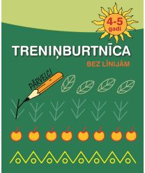 Treniņburtnīca bez līnijām. 4-5 gadi