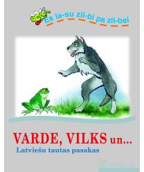 Varde, vilks un... Latviešu tautas pasakas