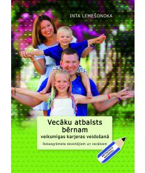 Vecāku atbalsts bērnam veiksmīgas karjeras veidošanā. Rokasgrāmata skolotājiem un vecākiem