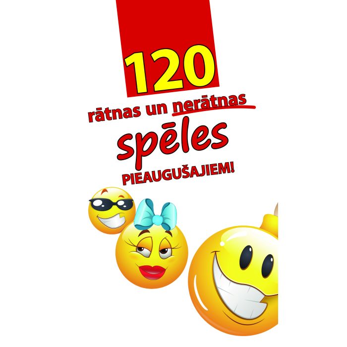 120 rātnas un nerātnas spēles pieaugušajiem