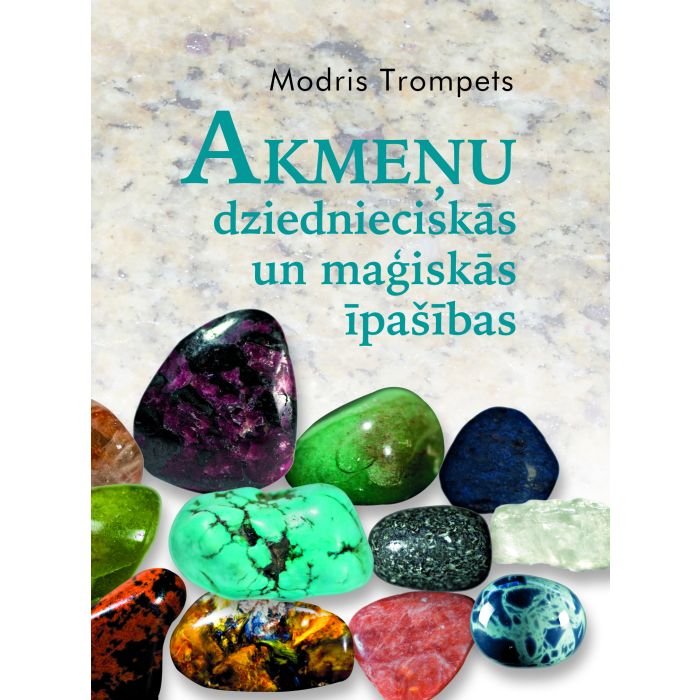 Akmeņu dziednieciskās un maģiskās īpašības