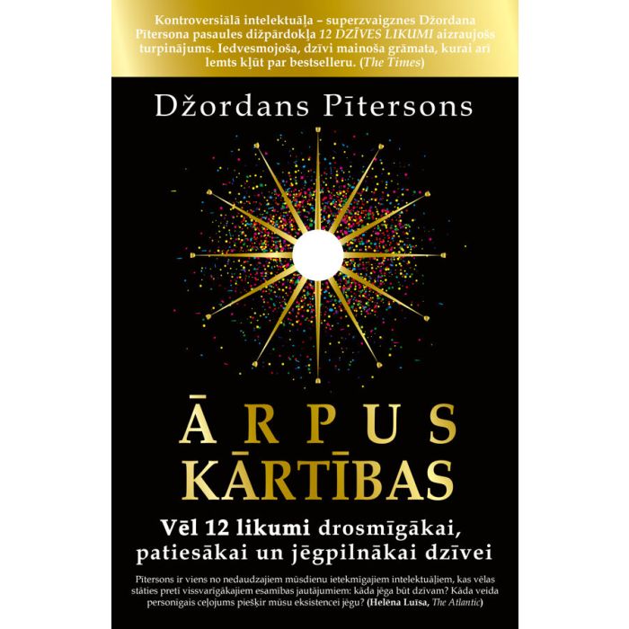 Ārpus kārtības. Vēl 12 likumi drosmīgākai, patiesākai un jēgpilnākai dzīvei