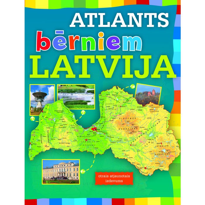 Atlants bērniem. Latvija (otrais atjaunotais izdevums)