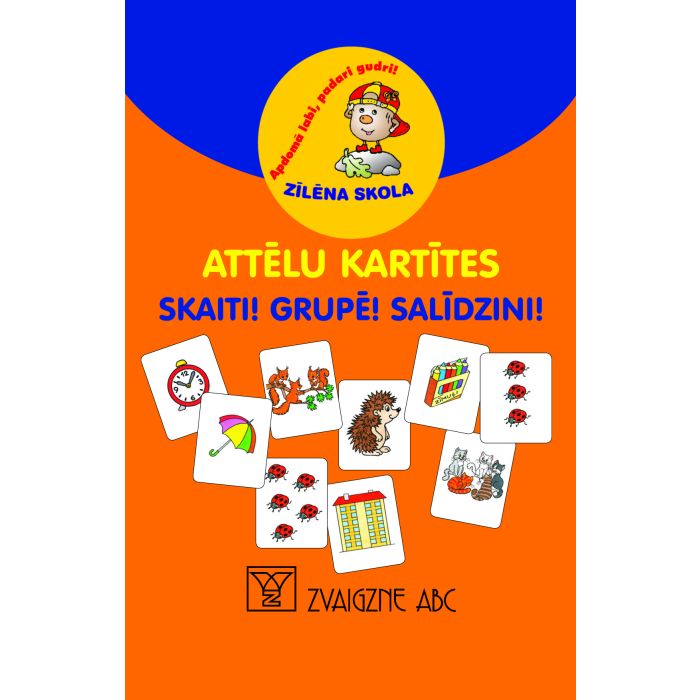 Attēlu kartītes. Skaiti! Grupē! Salīdzini!