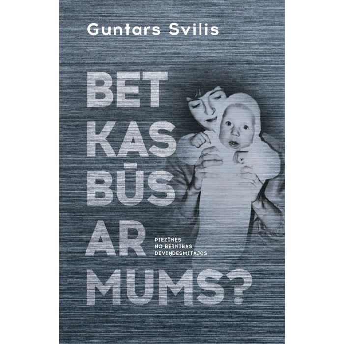 Bet kas būs ar mums?