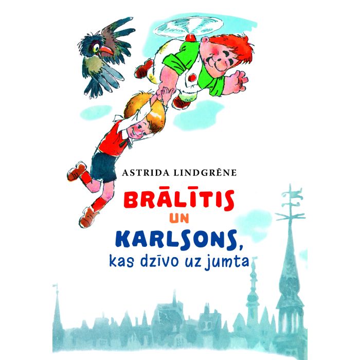 Brālītis un Karlsons, kas dzīvo uz jumta (ar krāsainām ilustrācijām)