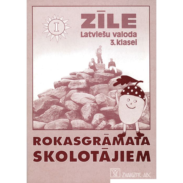 Zīle. Latviešu valoda 3. klasei, 1. Rokasgrāmata skolotājiem