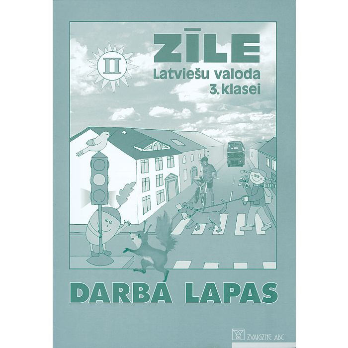 Zīle. Latviešu valoda 3. klasei, 2. Darba lapas