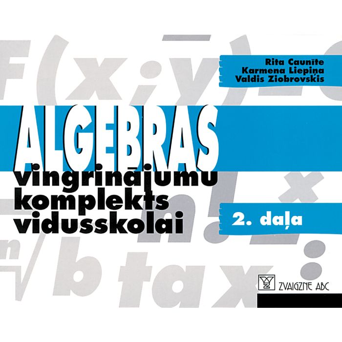 Algebra vidusskolai, 2. daļa. Algebras vingrinājumu komplekts