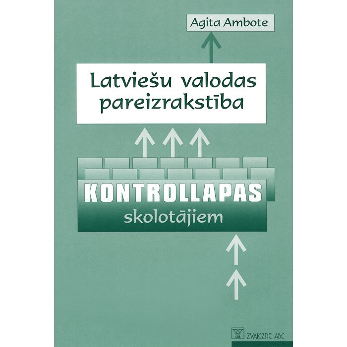 Latviešu valodas pareizrakstība. Kontrollapas skolotājiem