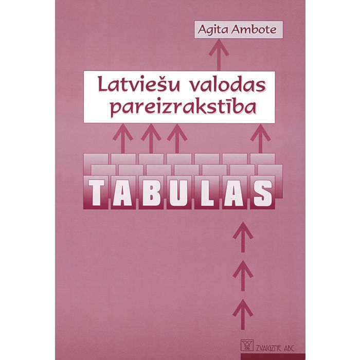 Latviešu valodas pareizrakstība. Tabulas