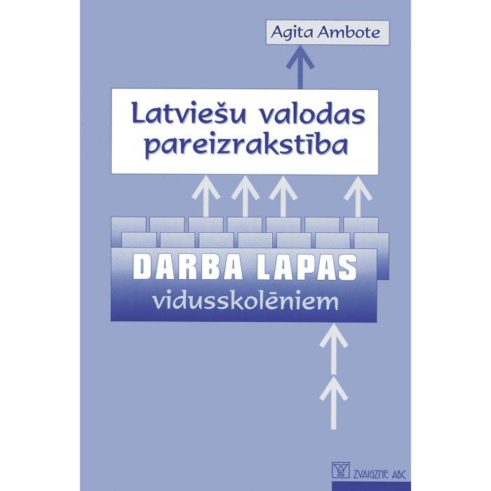 Latviešu valodas pareizrakstība. Darba lapas vidusskolēniem