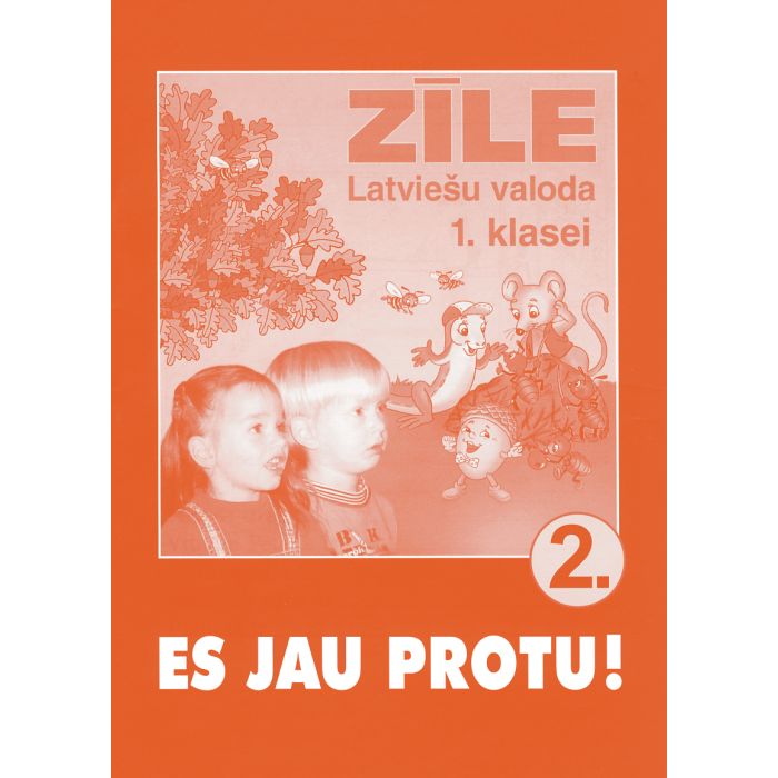 Zīle. Latviešu valoda 1. klasei, 2. Es jau protu. Uzdevumu krājums