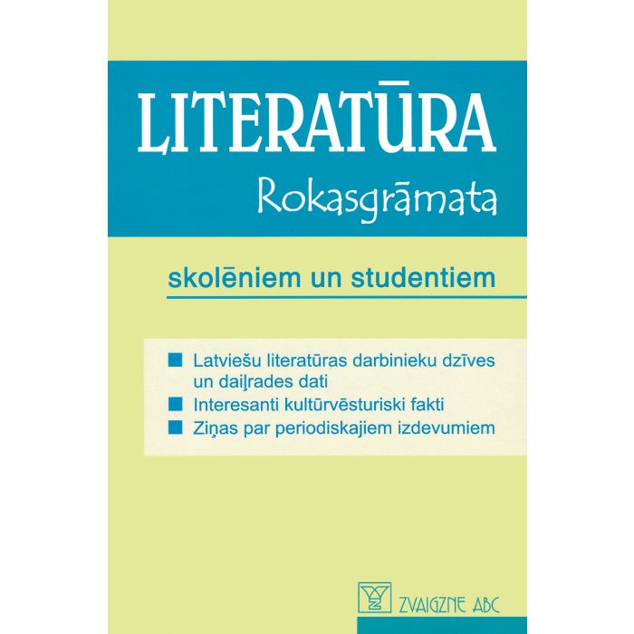 Literatūra. Rokasgrāmata skolēniem un studentiem