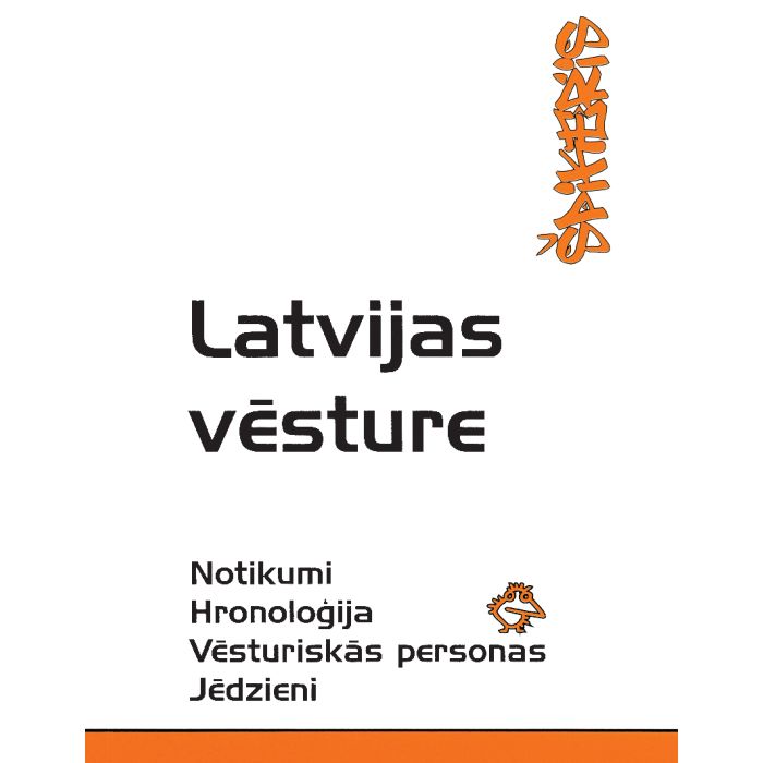 Latvijas vēsture. Notikumi, hronoloģija, vēsturiskās persona