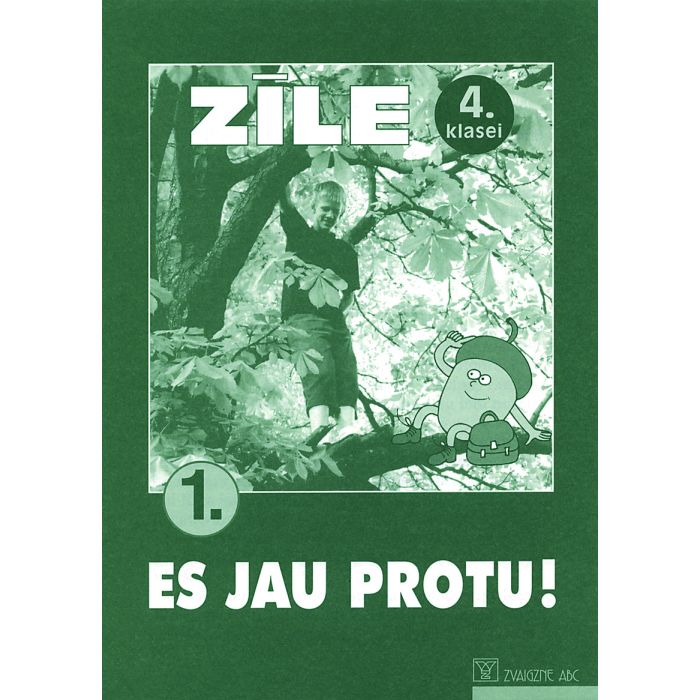 Zīle. Latviešu valoda 4. klasei, 1. Es jau protu. Uzdevumu krājums