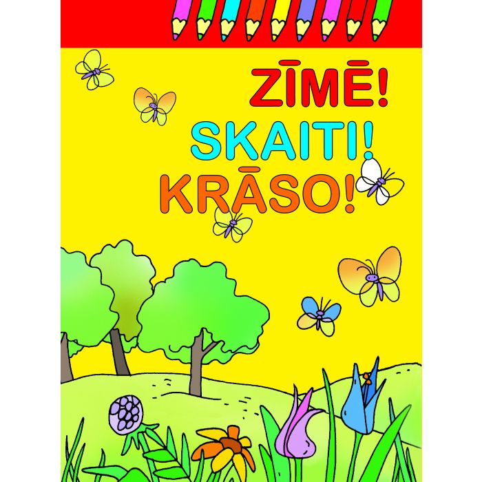 Zīmē! Skaiti! Krāso!