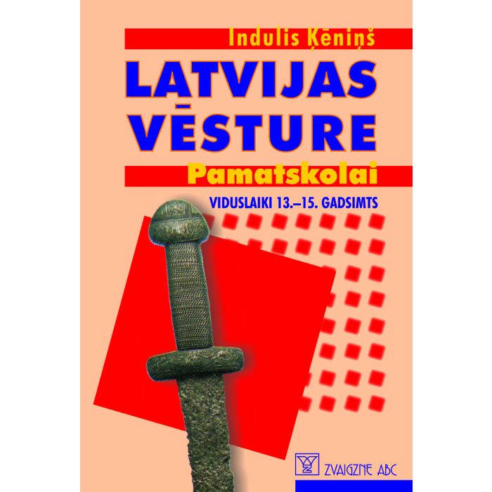 Latvijas vēsture pamatskolai. Viduslaiki 13.-15. gadsimts