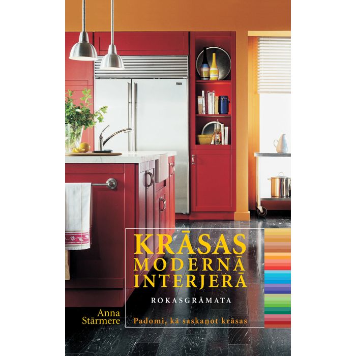 Krāsas modernā interjerā. Rokasgrāmata