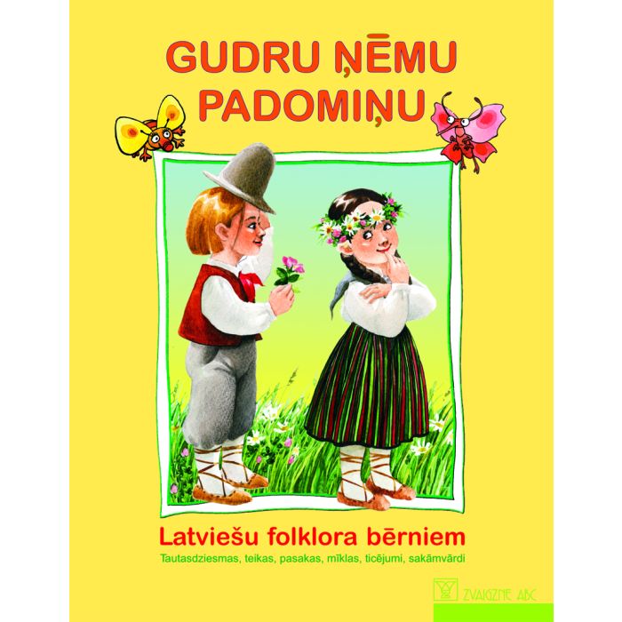 Gudru ņēmu padomiņu. Latviešu folklora bērniem