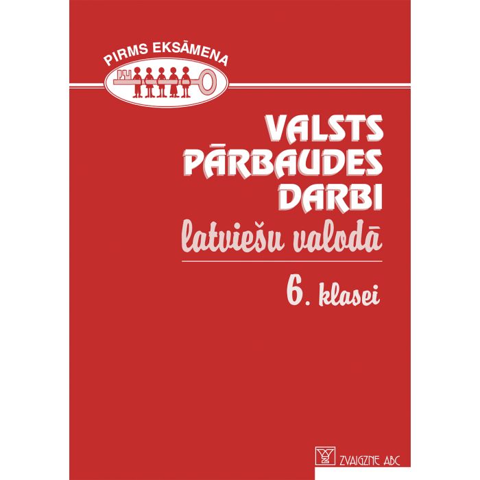 Valsts pārbaudes darbi latviešu valodā 6. klasei. 1998-2007