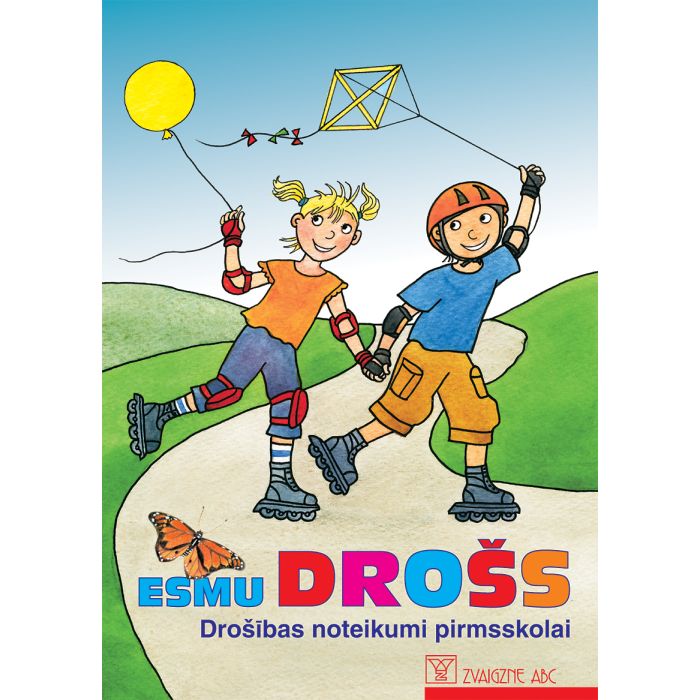 Esmu drošs. Drošības noteikumi pirmsskolai