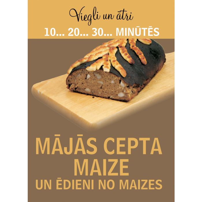 Mājās cepta maize un ēdieni no maizes