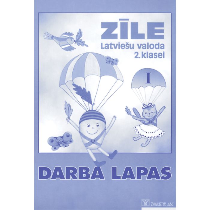 Zīle. Latviešu valoda 2. klasei, 1. Darba lapas