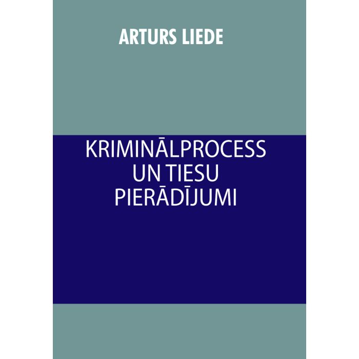 Kriminālprocess un tiesu pierādījumi