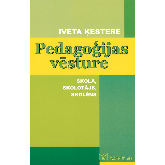 Pedagoģijas vēsture. Skola, skolotājs, skolēns