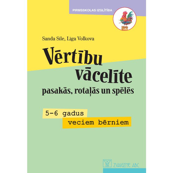 Vērtību vācelīte pasakās, rotaļās un spēlēs. 5-6 gadus veciem bērniem