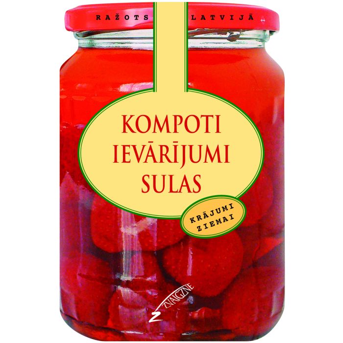 Kompoti, ievārījumi, sulas