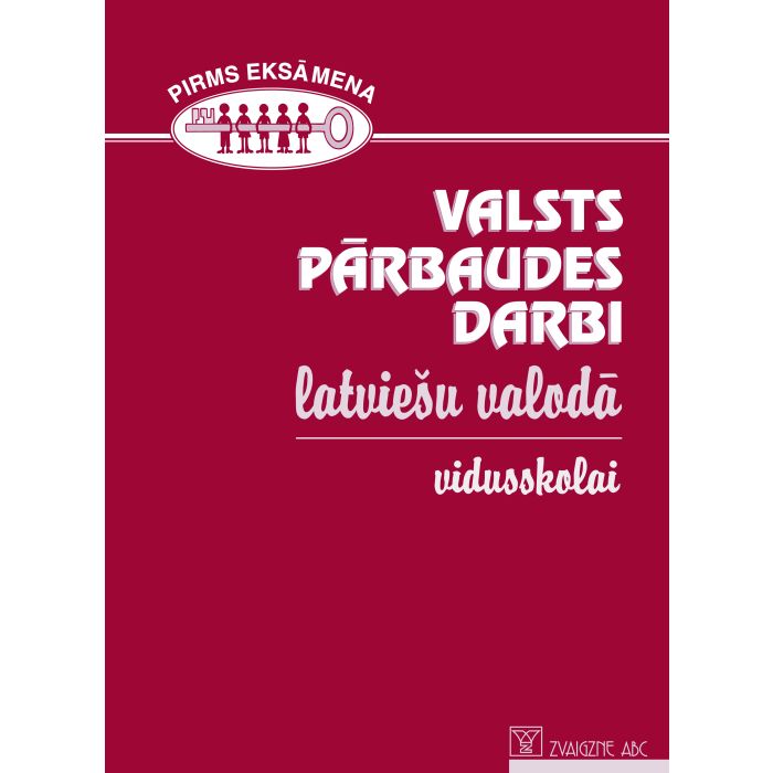 Valsts pārbaudes darbi latviešu valodā vidusskolai (2004-2011)